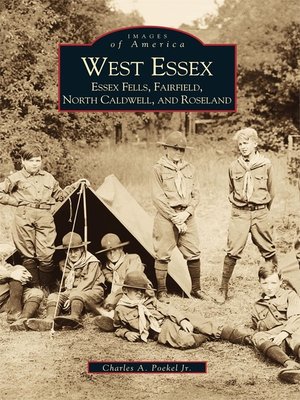 cover image of West Essex, Essex Fells, Fairfield, North Caldwell, and Roseland